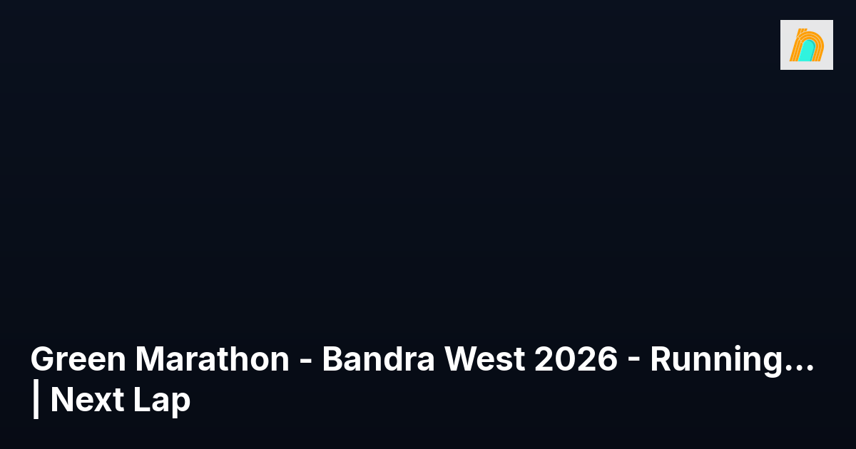 Green Marathon - Bandra West 2026 - Running...| Next Lap